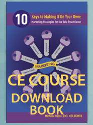 10 Keys to Making it on Your Own: Marketing Strategies for the Sole Practitioner (CE Course Downloadable Book)
